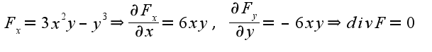 $F_{x}=3x^2y-y^3\Rightarrow \frac{\partial F_{x}}{\partial x}=6xy,\;\frac{\partial F_{y}}{\partial y}=-6xy\Rightarrow divF=0$